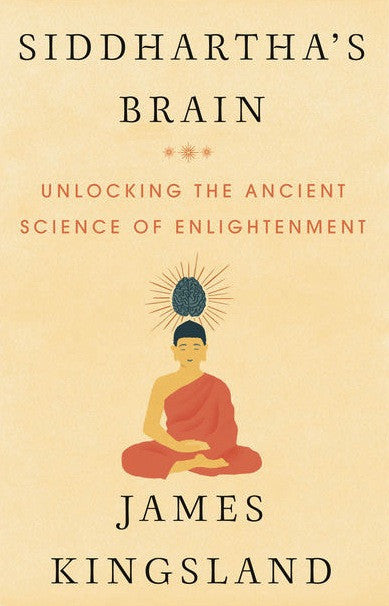 Book Review - Siddhartha's Brain - Unlocking the Ancient Science of Enlightenment